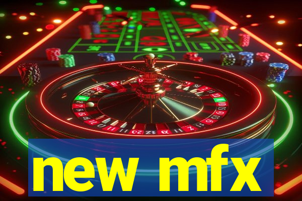 new mfx